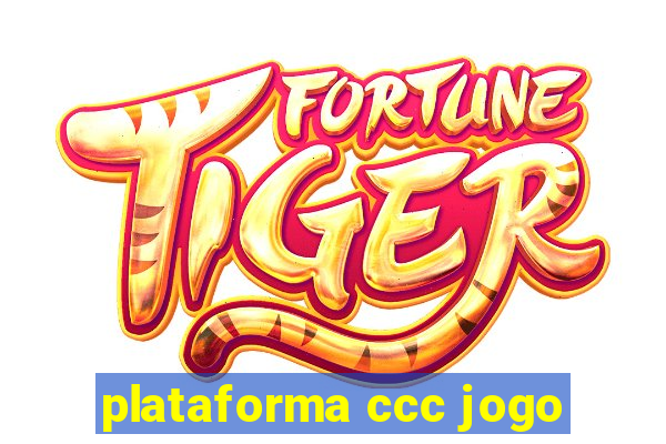 plataforma ccc jogo